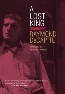 A Lost King by Raymond DeCapite. Kent State University Press.