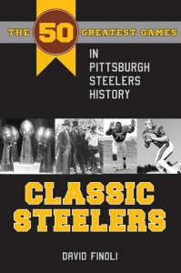 Classic Steelers-David Finoli. Kent State University Press