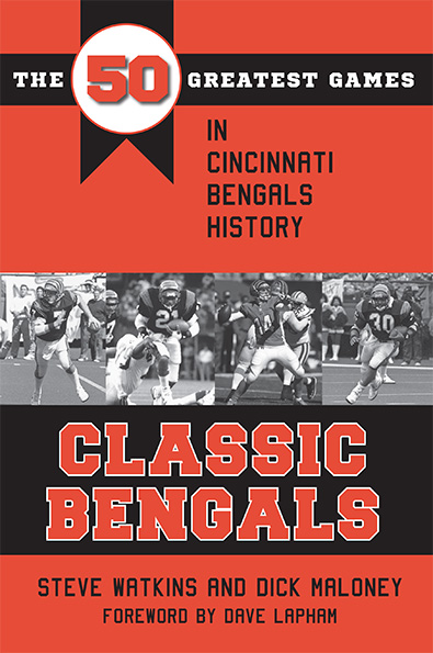 Classic Bengals by Steve Watkins and Dick Maloney. Kent State University Press