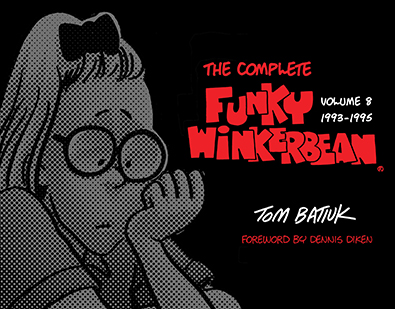 The Complete Funky Winkerbean Volume 8 by Tom Batiuk. Kent State University Press