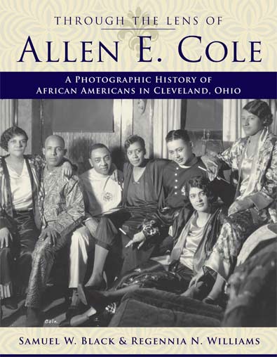 Through the Lens of Allen E. Cole by Black & Williams. Kent State University Press