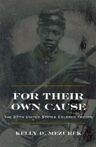 For Their Own Cause by Kelly Mezurek. Kent State University Press