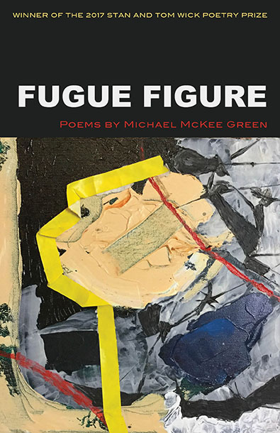 Fugue Figure by Michael McKee Green. KSU Press