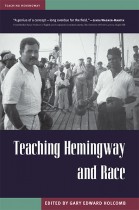 Teaching Hemingway and Race/Gary Edward Holcomb