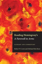 Reading Hemingway's A Farewell to Arms by Lewis and Roos. Kent State University Press