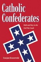 Catholic Confederates by Gracjan Kraszewski. Kent State University Press