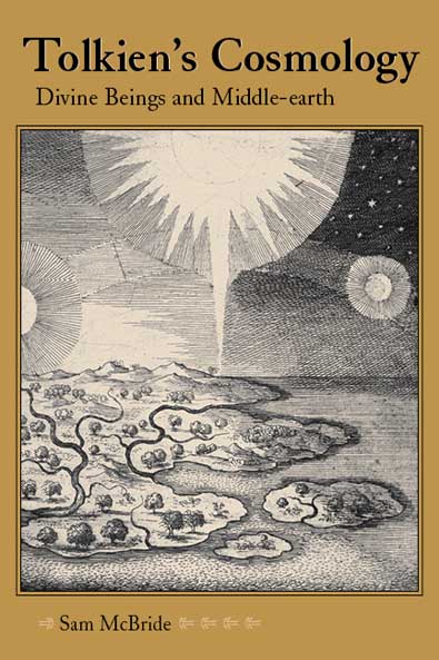 Tolkien's Cosmology by Sam McBride. Kent State University Press.