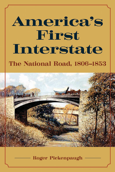 America's First Interstate by Roger Pickenpaugh. Kent State University Press.
