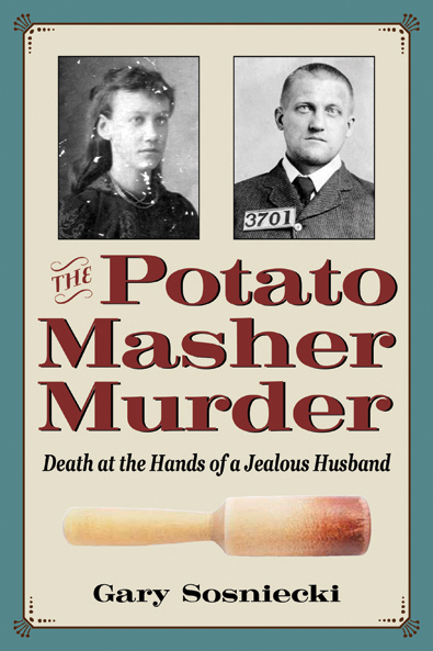 The Potato Masher Murder by Gary Sosniecki. Cover.