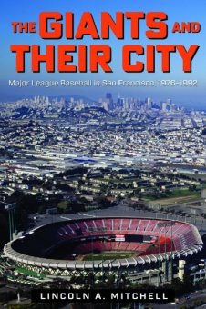 The Giants and Their City by Lincoln A. Mitchell. Kent State University Press