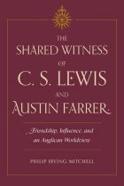 The Shared Witness of C. S. Lewis and Austin Farrer cover