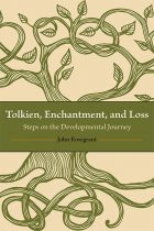 Tolkien, Enchantment, and Loss cover. John Rosegrant