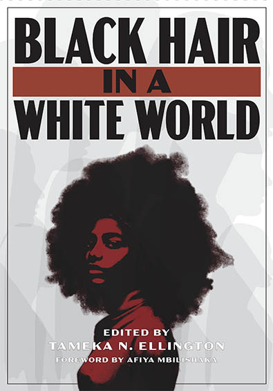 Black Hair in a White World by Tameka Ellington. Cover image