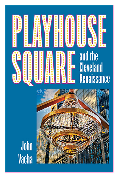 Playhouse Square and the Cleveland Renaissance cover
