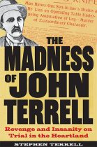 Madness of John Terrell. By Stephen Terrell. Cover