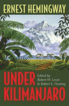 Under Kilimanjaro Cover. Ernest Hemingway